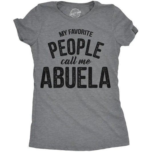 Womens My Favorite People Call Me Abuela T Shirt Funny Mothers Day Tee For Ladies Funny Womens T Shirts Cute Slimming Top Comfortable Soft Womenswear Mother's Day Tops for Women Women's Novelty Tees Dark Grey