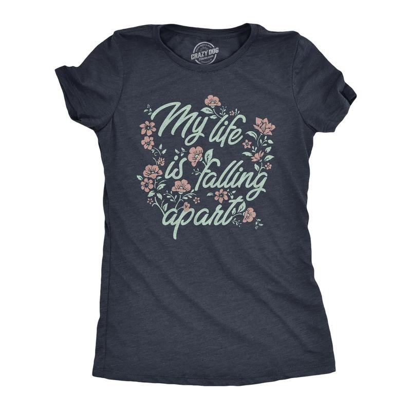 Womens My Life Is Falling Apart T Shirt Funny Depressed Sarcastic Flower Joke Tee For Ladies Funny Womens T Shirts Cute Slimming Top Comfortable Soft Womenswear Funny Sarcastic Top Women's Novelty Navy -