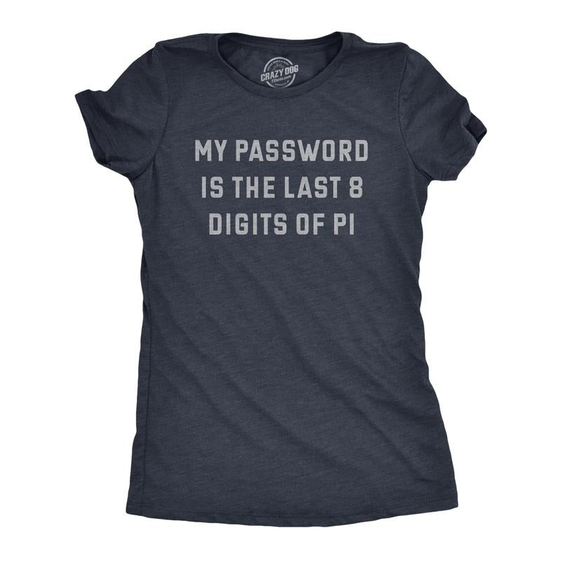 Womens My Password Is The Last Eight Digits Of Pi T Shirt Funny Nerdy Math Joke Tee For Ladies Funny Womens T Shirts Cute Slimming Top Comfortable Soft Womenswear Funny Nerd Top Women's Novelty Tees Navy -