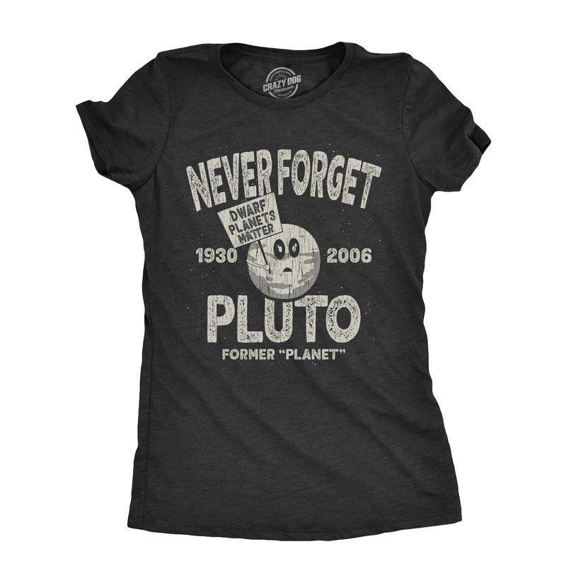 Womens Never Forget Pluto T Shirt Funny Outer Space Planets Joke Tee For Funny Womens T Shirts Cute Slimming Top Comfortable Soft Womenswear Funny Space Top Women's Novelty Tees Black -