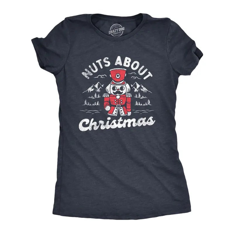 Womens Nuts About Christmas T Shirt Funny Xmas Lovers Nutcracker Joke Tee For Ladies Funny Womens T Shirts Cute Slimming Top Comfortable Soft Womenswear Christmas Tops for Women Funny Sarcastic Top Navy -