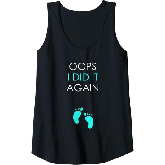 Womens Oops I Did It Again - Funny Pregnant Gift Tank Top Made in USA