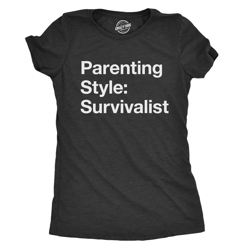 Womens Parenting Style: Survivalist T Shirt Funny Sarcastic Mom Tee For Ladies Funny Womens T Shirts Cute Slimming Top Comfortable Soft Womenswear Mother's Day Tops for Women Funny Sarcastic Top Black