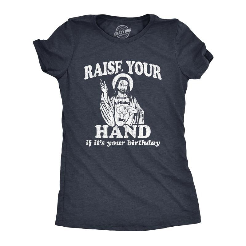 Womens Raise Your Hand If It's Your Birthday T Shirt Funny Jesus Christmas Graphic Tee Funny Womens T Shirts Cute Slimming Top Comfortable Soft Womenswear Christmas Tops for Women Women's Novelty Tees Navy