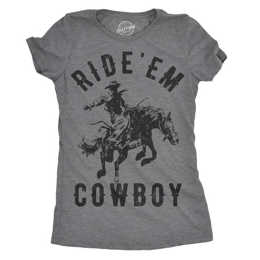 Womens Ride Em Cowboy Cowgirl Rodeo T shirt Funny Saying Cute Graphic Tee Funny Womens T Shirts Cute Slimming Top Comfortable Soft Womenswear Funny Sarcastic Top Women's Novelty Tees Dark Grey
