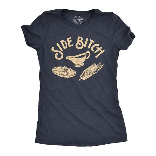 Womens Side Bitch T Shirt Funny Thanksgiving Dinner Sides Gravy Corn Mashed Potatoes Graphic Tee Funny Womens T Shirts Cute Slimming Top Comfortable Soft Womenswear Thanksgiving Tops for Women Funny Navy