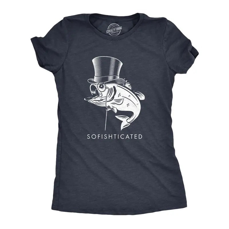 Womens Sofishticated T Shirt Funny Sarcastic Fancy Fish Top Hat Cane Graphic Novelty Tee For Ladies
