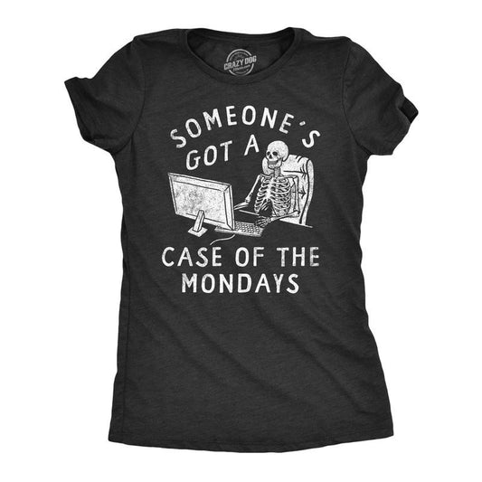 Womens Someones Got A Case Of The Mondays T Shirt Funny Office Job Work Joke Tee For Ladies Funny Womens T Shirts Cute Slimming Top Comfortable Soft Womenswear Sarcastic Tops for Women Funny Office Black -