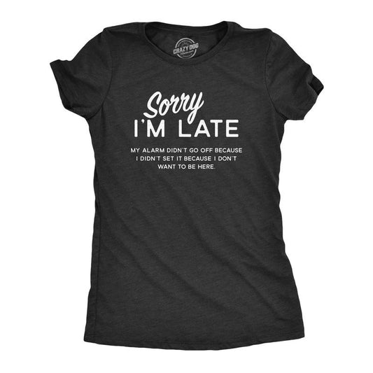 Womens Sorry I'm Late T shirt Funny Sarcastic Lazy Top Novelty Graphic Design Funny Womens T Shirts Cute Slimming Top Comfortable Soft Womenswear Sarcastic Tops for Women Women's Novelty Tees Black -