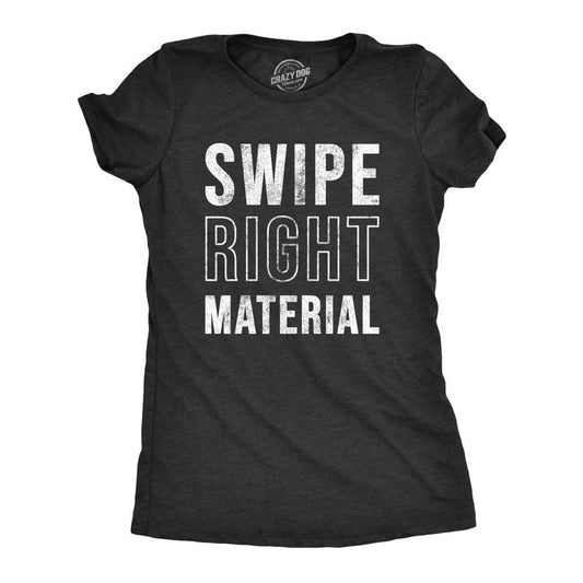 Womens Swipe Right Material T Shirt Funny Hot Online Dating App Joke Tee For Ladies Funny Womens T Shirts Cute Slimming Top Comfortable Soft Womenswear Funny Sarcastic T Shirt Women's Novelty T Shirts Black -