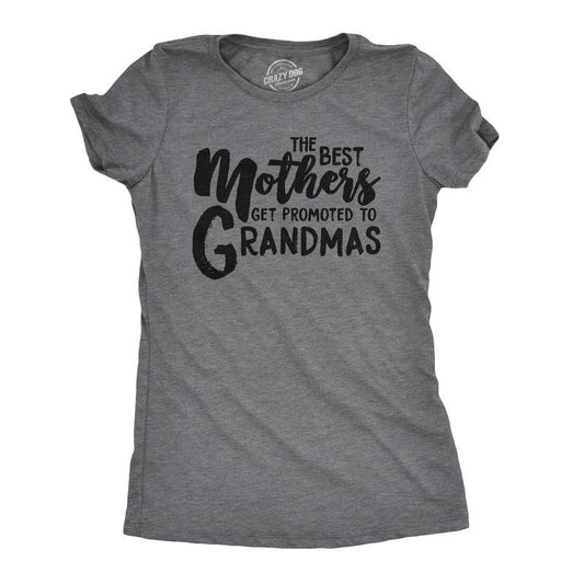 Womens The Best Mothers Get Promoted To Grandmas Tshirt Cute Mothers Day Tee Funny Womens T Shirts Cute Slimming Top Comfortable Soft Womenswear Mother's Day Tops for Women Funny Grandma Top Women's Dark Grey