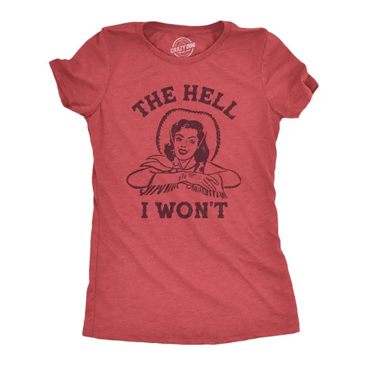 Womens The Hell I Wont T Shirt Funny Southern Accent Cowboy Cowgirl Tee For Ladies Funny Womens T Shirts Cute Slimming Top Comfortable Soft Womenswear Funny Sarcastic Top Women's Novelty Tees Red - Hell