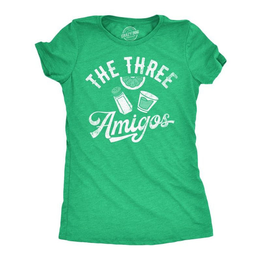 Womens The Three Amigos Funny T Shirt Sarcastic Drinking Graphic Tee for Ladies Funny Womens T Shirts Cute Slimming Top Comfortable Green -