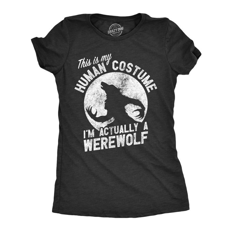 Womens This Is My Human Costume Im Actually A Werewolf T Shirt Funny Halloween Joke Tee For Ladies Funny Womens T Shirts Cute Slimming Top Comfortable Soft Womenswear Halloween Tops for Women Funny Black -