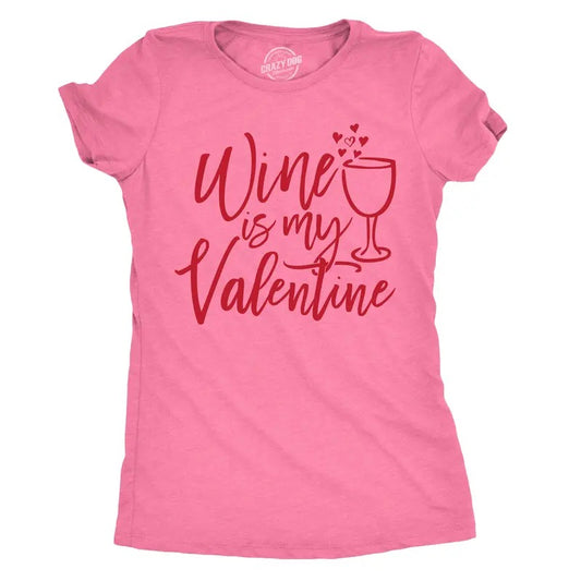 Womens Wine Is My Valentine T Shirt Funny Valentines Day Drinking Tee For Ladies Funny Womens T Shirts Cute Slimming Top Comfortable Soft Womenswear Love Tops for Women Funny Wine Top Women's Novelty Pink