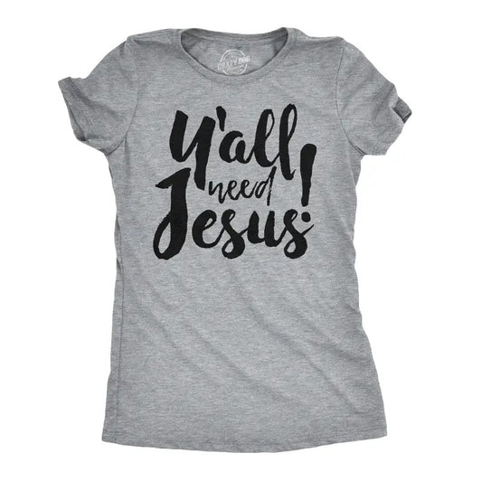 Womens Y'all Need Jesus Funny Religious Faith Christian Church Saying Jesus Cool Funny Womens T Shirts Cute Slimming Top Comfortable Light Grey
