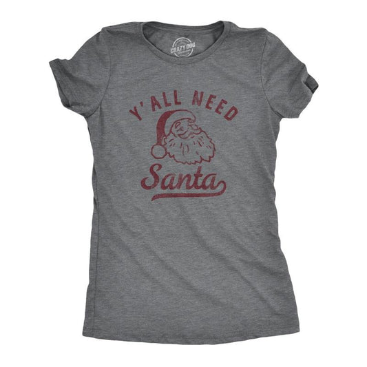 Womens Yall Need Santa T Shirt Funny Xmas Party Jesus St Nicholas Lovers Tee For Ladies Funny Womens T Shirts Cute Slimming Top Comfortable Soft Womenswear Christmas Tops for Women Funny Sarcastic Top Dark Grey