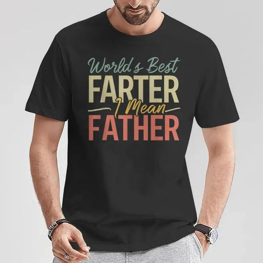 World's B*st Farter I Mean Father Shirt, Cool Dad Father's Day T Shirt, Funny Dad Gift From Son Daughter, Unisex Short Sleeve Tee, Classic Streetwear