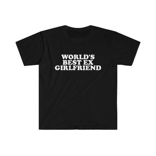 World's Best Ex Girlfriend Funny Y2k 2000's Celebrity Inspired Meme Tshirt  T-shirt, sweater and Hoodie
