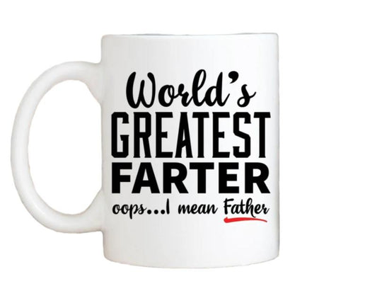 World's Gre4test Farter, Oops! I Mean Father Coffee Mug, Funny Dad Gifts, Dad Mugs, Dad Joke Gift, Fathers Day Gift For Men, 11 15oz Ceramic Cup