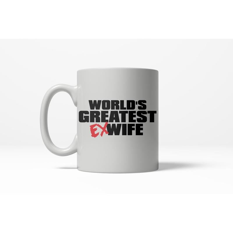 Worlds Greatest Ex Wife Funny Wedding Valentines Day Ceramic Coffee Drinking Mug 11oz Cup Funny Coffee Mugs Ceramic Printed Drinkware Cup
