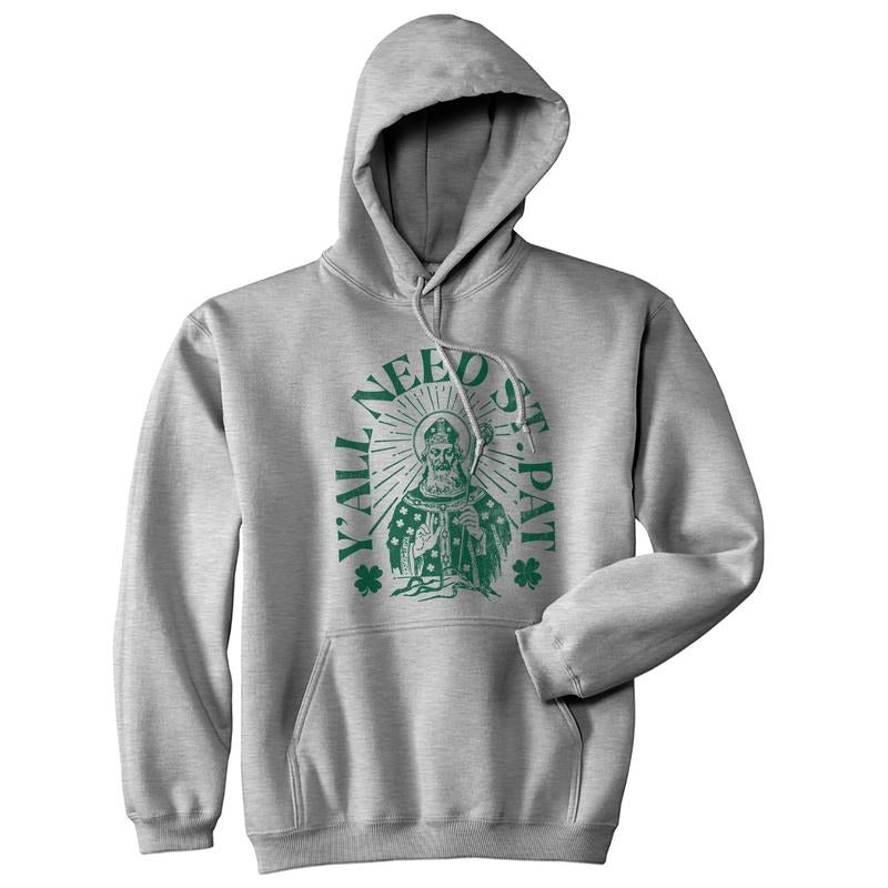 Yall Need St Pat Unisex Hoodie Funny St Patricks Day Sweatshirt Funny Hoodies Saint Patrick's Day Hoodie Novelty Sweatshirt Light Grey