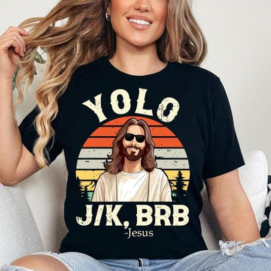 Yolo JK BRB Jesus Shirt, Funny Easter Jesus Tee, Christian Apparel T-Shirt, Religious Easter Sweatshirt, Easter Day Shirt, Bible Verse Tee