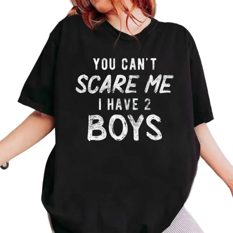 You Can't Scare Me I Have 2 Boys Shirt, Mom Of Boys Tshirt, Funny Mommy Shirt, Mothers Day Gift Ideas, Unisex Short Sleeve Tee, Classic Streetwear