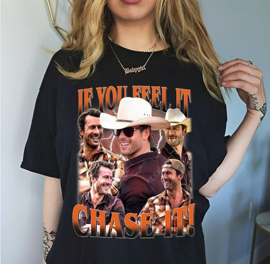 You Feel It Chase It Unisex T-shirt Glen Powell Tshirt, Full Sizes, Full Colors, Unisex T-shirt for Men and Women, Classic Menswear, Womenswear