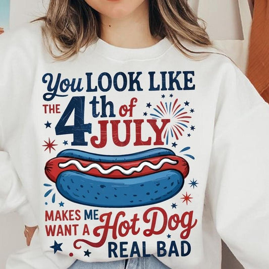 You Look Like The 4th Of July Makes Me Want A Hot Dog Real Bad  Shirt, Funny 4th Of July Gift Shirt Hoodie Sweatshirtstyle{n002}8