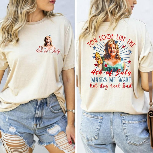 You Look Like The 4th Of July Makes Me Want A Hot Dog Real Bad t-Shirt, Funny 4th July Hot Dog Lover Sweatshirt, Patriotic Meme Shirt, Movie Tee