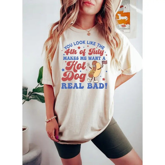 You Look Like The 4th Of July sweatshirt, Makes Me Want A Hot Dog Real Bad Shirt, Independence Day Tee, Funny 4th July Shirt, Hot Dog Lover Shirt Hoodie, T-shirt and sweater