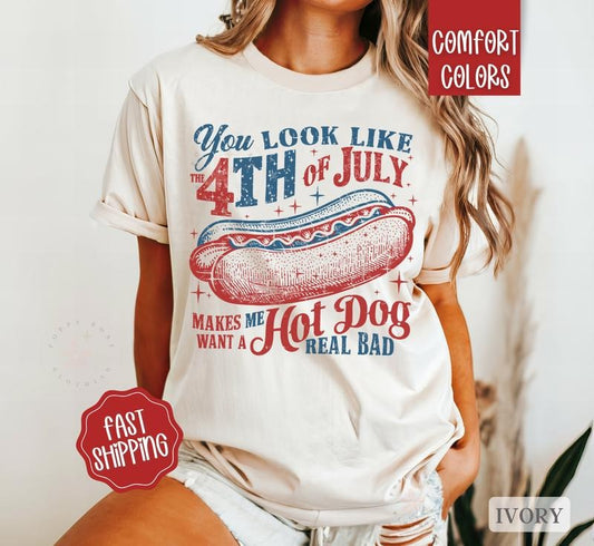 You Look Like The 4th of July Shirt Comfort Colors, Hot Dog Shirt for July 4th, Memorial Day Shirt, USA Shirt, Funny 4th of July Shirt,  Patriotic Shirt