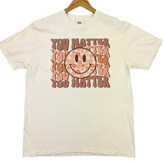 You Matter Comfort Colors T-Shirt