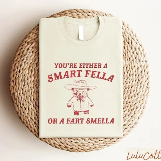 You're Either A Smart Fella or A Fart Smella Shirt,Funny Meme Shirt, Trash Panda Shirt, Trendy Cool Sweatshirt