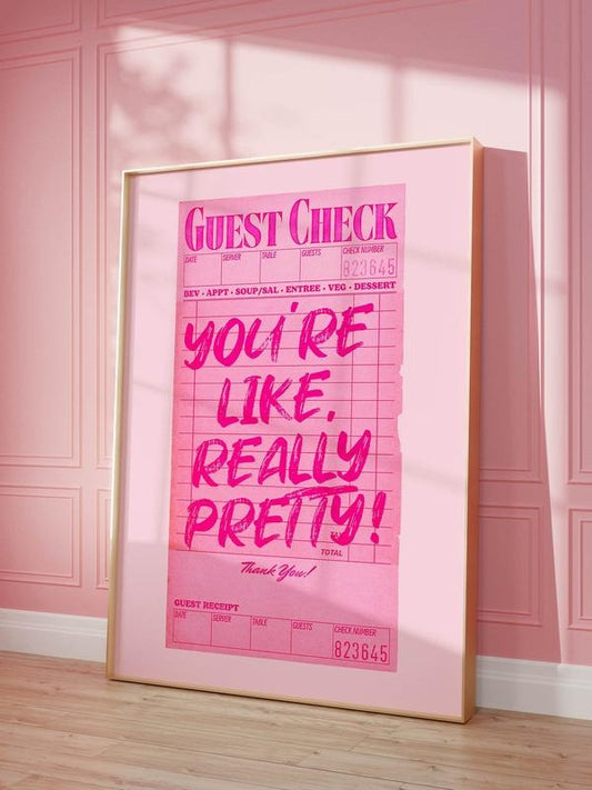 You're Like Really Pretty Guest Check Poster, Girly Dorm Decor, Funky Wall Art, Retro Art Print Preppy Room Decor, Y2k Poster, Poster Prints No Frame, Gifts For Women Bedroom Decor, Art Posters, Gifts For Birthday Christmas Xmas Artwork Landscape