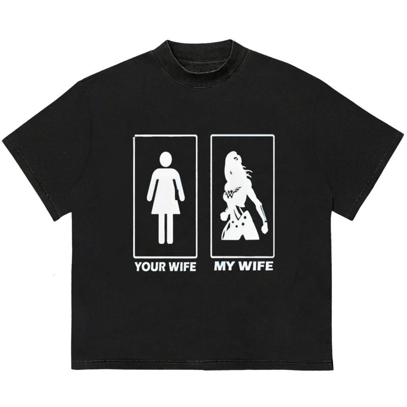 Your Wife My Wife Wonder Woman T-Shirt Unisex Graphic Design Retro Vibes