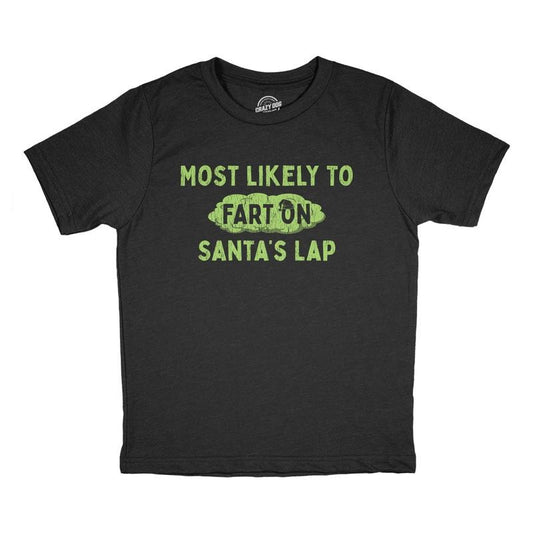 Youth Funny T Shirts Most Likely To Fart On Santas Lap Sarcastic Christmas Graphic Novelty Tee For Kids Funny T Shirts Christmas Tops for Kids Funny Funny Adult Humor Short Sleeve Novelty Tees for Black -