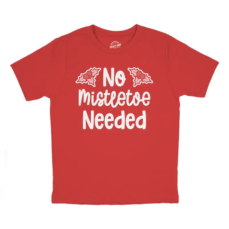 Youth No Mistletoe Needed T Shirt Funny Christmas Kiss Graphic Novelty Tee For Children Funny T Shirts Christmas Tops for Kids Novelty Tees for Kids Red