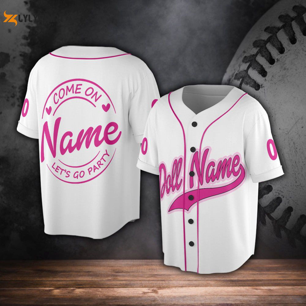 Come On Let Go Party Baseball Jersey, Birthday Party Jersey, Party Girls Baby Girl - lylyprint.com