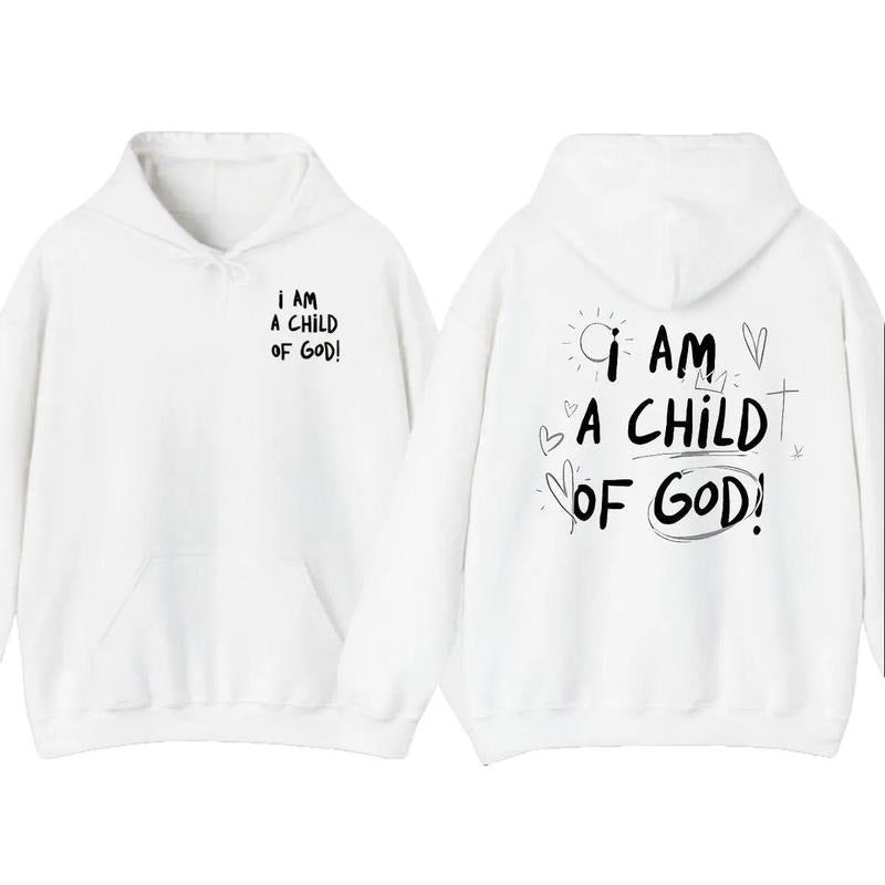 i AM A CHiLD OF GOD Pullover Hoodie, T-Shirt Faith-Based Aesthetic Pullover, Inspirational Word on Back