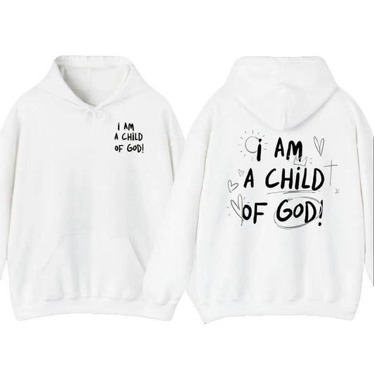 i AM A CHiLD OF GOD Pullover Hoodie, T-Shirt Faith-Based Aesthetic Pullover, Inspirational Word on Back