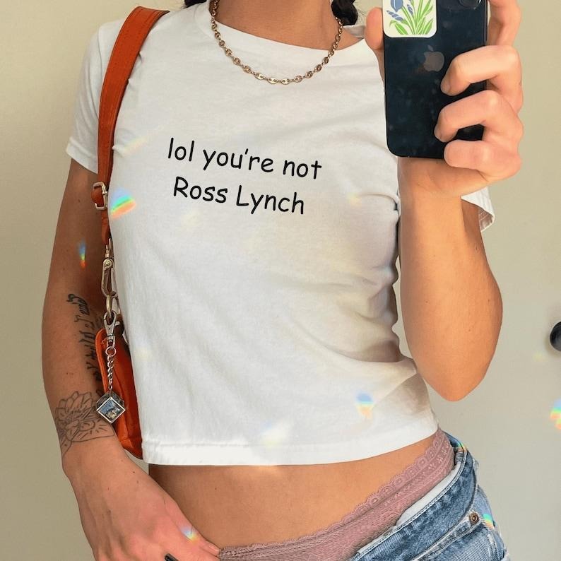 lol your not ross lync.h - 2000s Graphic Baby Tee, Y2K Aesthetic Women Gift For Her, 90s Top, Cute Coquette Shirt, Trending T-Shirts