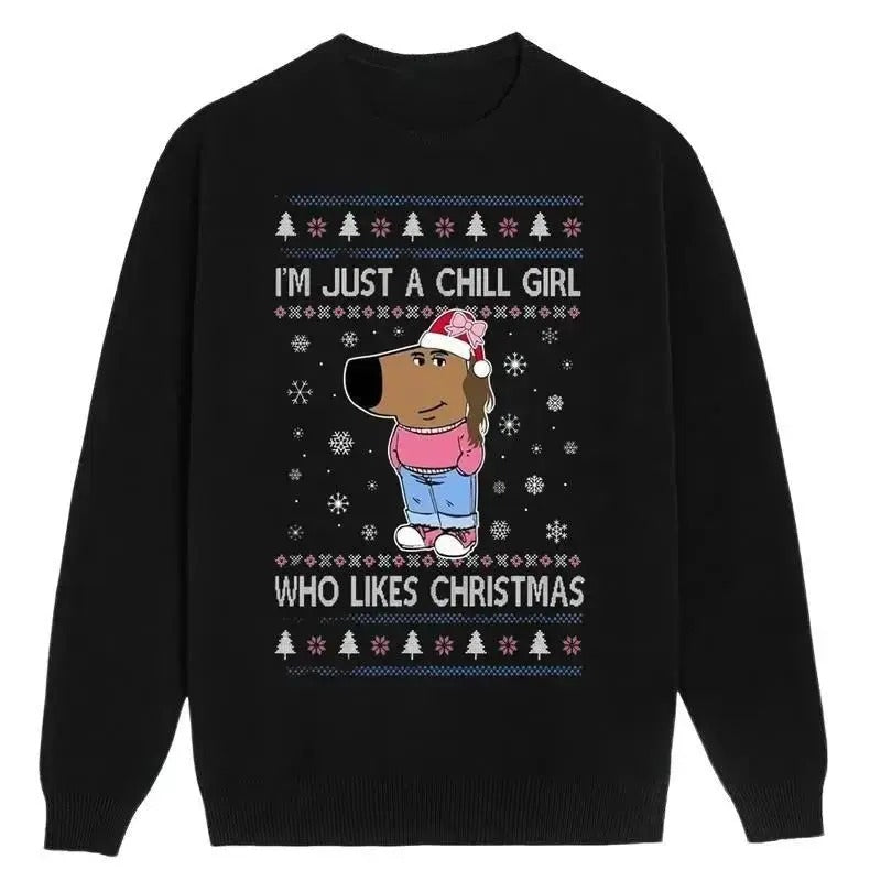I'm Just a Chill Girl Who Likes Christmas Graphic Sweatshirt/hoodie/tshirt, Casual Fleece Fabric Crewneck Pullover Sweatshirt, Trendy Tops Collection for Women for Men